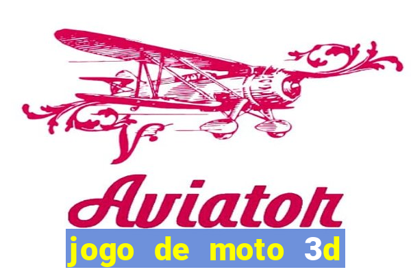 jogo de moto 3d de grau